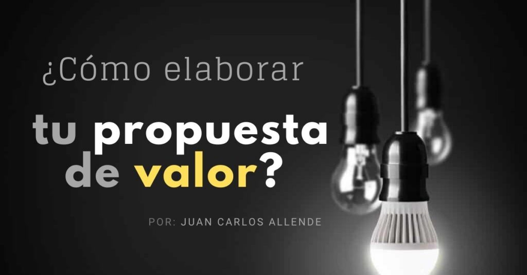 7 Consejos para definir tu propuesta de valor